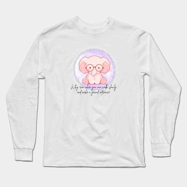 Why run when you can walk slowly and make a grand entrance Long Sleeve T-Shirt by Sakura Chibi